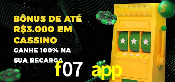f07 app melhor bônus de depósito